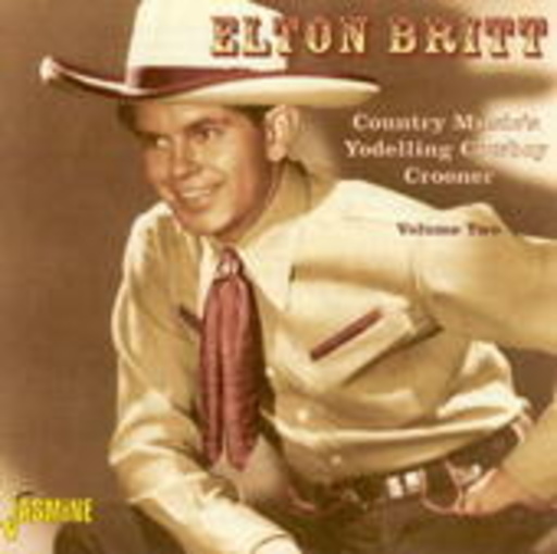 Elton Britt – Country Music's Yodeling Cowboy Songs