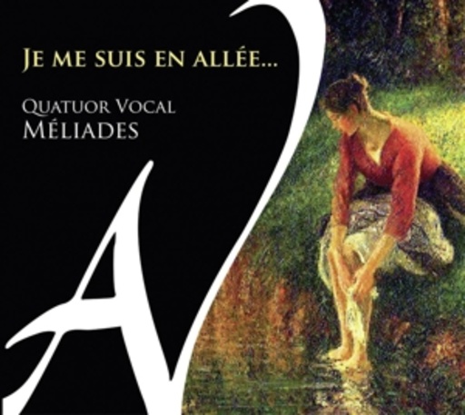 Vokalquartett Méliades – Je Me Suis En Allée