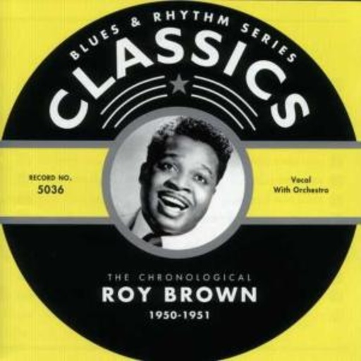 Roy Brown – Classics 1950-1951