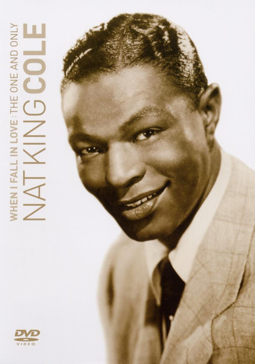 Nat King Cole – When I Fall In Love: The One And Only