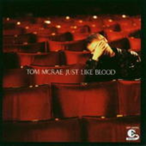 Tom McRae – Just Like Blood