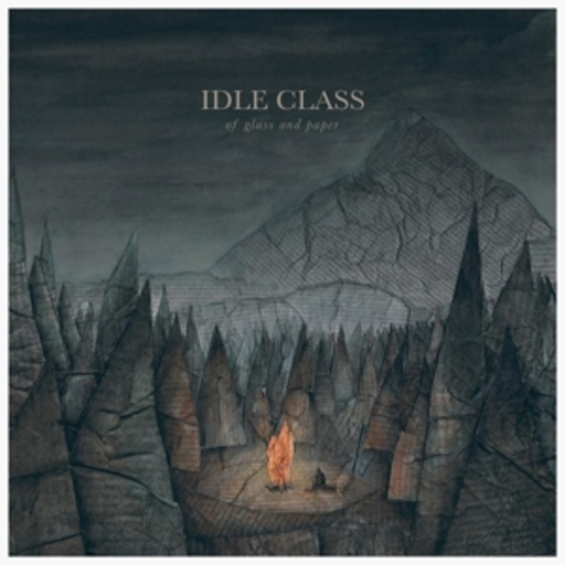 Idle Class – Of Glass And Paper