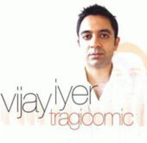 Vijay Iyer – Tragicomic