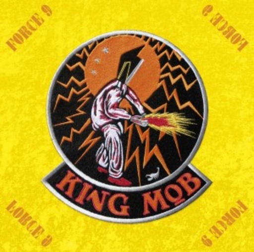 King Mob – Force 9