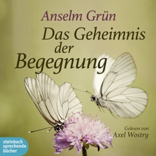 Anselm Grün – Das Geheimnis der Begegnung
