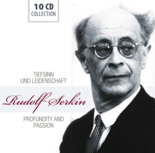 Rudolf Serkin – Tiefsinn und Leidenschaft