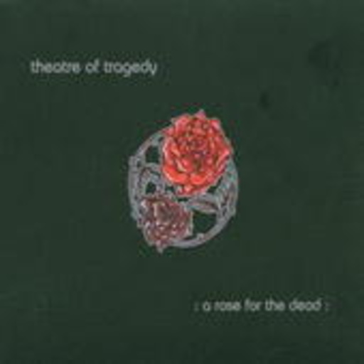 Theatre Of Tragedy – A Rose For The Dead (Digipack)