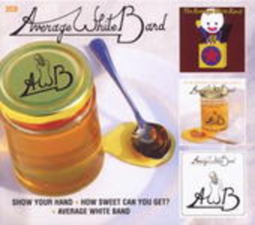 Average White Band – Show Your Hand/How Sweet Can You Get/Average White Band