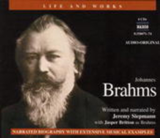 Jeremy Siepmann/Jasper Britton – Johannes Brahms (Life And Works)