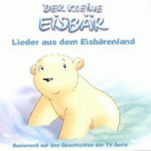 Diverse – Der kleine Eisbär - Das Liederalbum