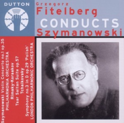 Eugenia Urmiñska/Grzegorz Fitelberg – Fitelberg Conducts Szymanowski
