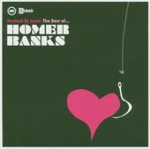 Homer Banks – Hooked By Love - The Best Of