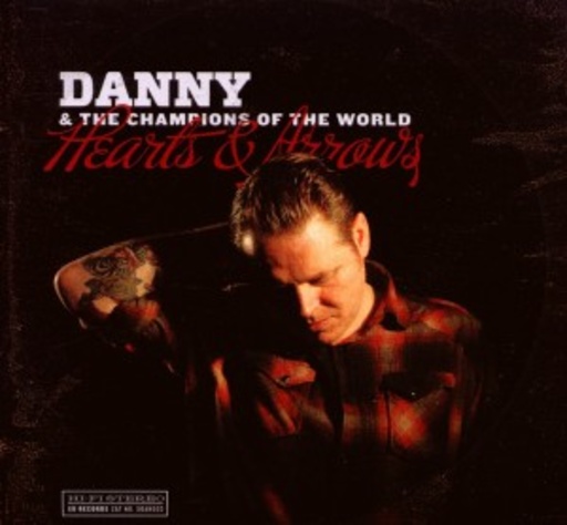 Danny & The Champions Of The World – Hearts & Arrows