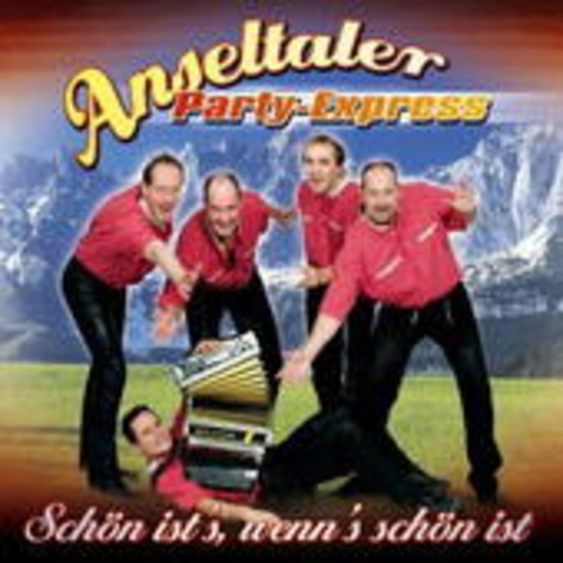 Anseltaler Party-Express – Schön ist's, wenn's schön ist