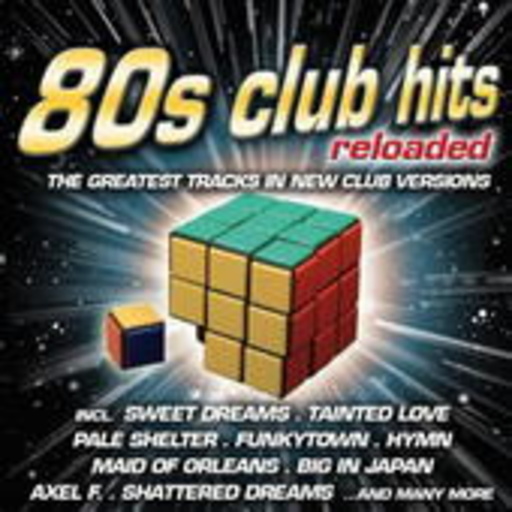 Diverse – 80s Club Hits Reloaded