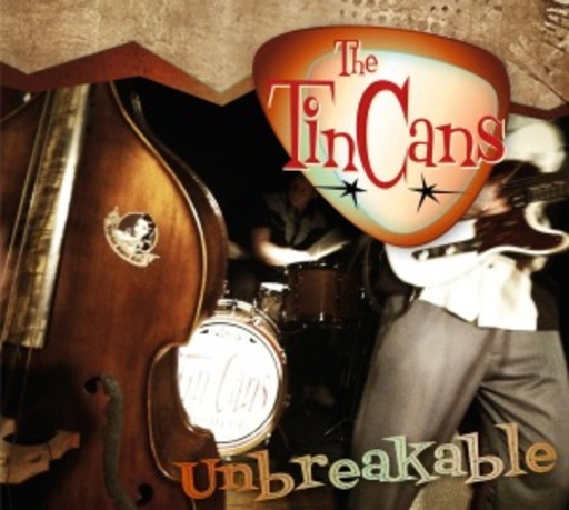 The Tin Cans – Unbreakable