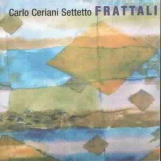 Carlo Ceriani Settetto – Frattali