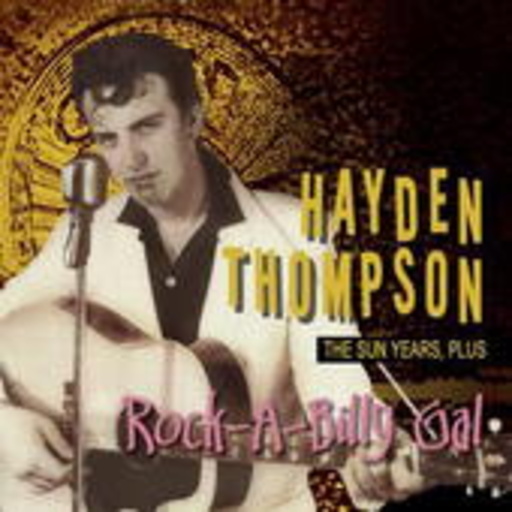 Hayden Thompson – Rock-A-Billy Gal: The Sun Years Plus