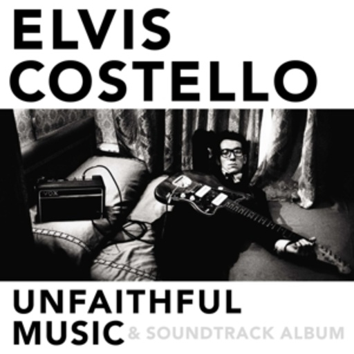 Elvis Costello – Unfaithful Music & Soundtrack Album