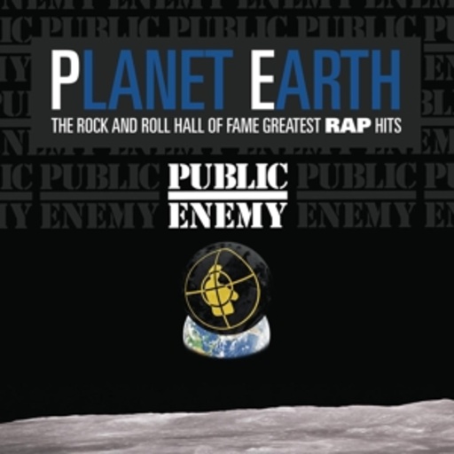 Public Enemy – Planet Earth - The Rock And Roll Hall Of Fame Greatest Rap Hits