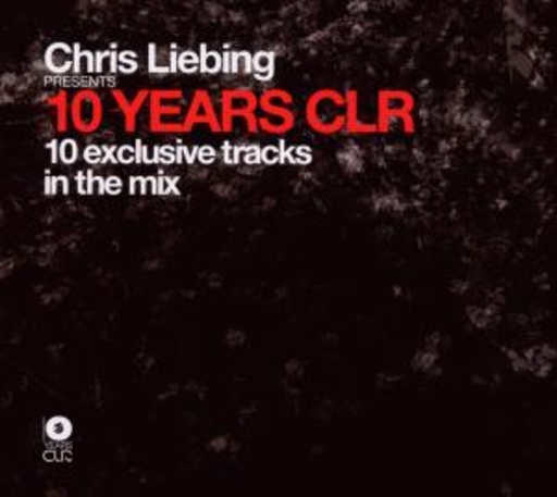 Chris Liebing – 10 Years CLR