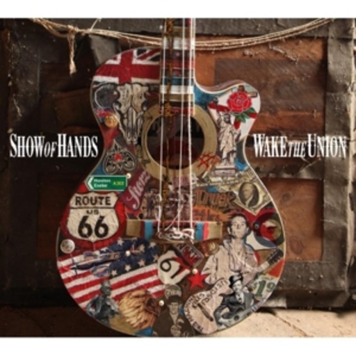 Show Of Hands – Wake The Union