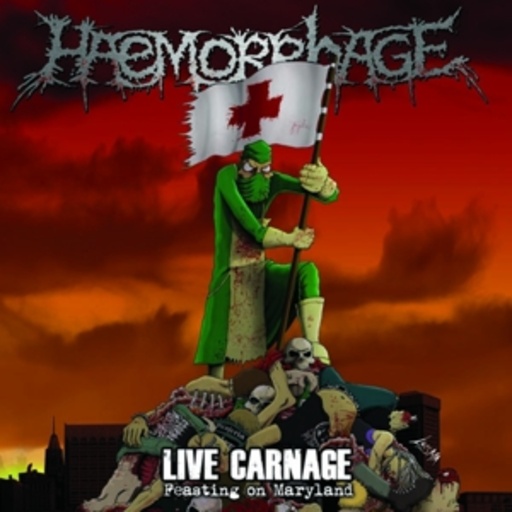 Haemorrhage – Live Carnage: Feasting On Maryland