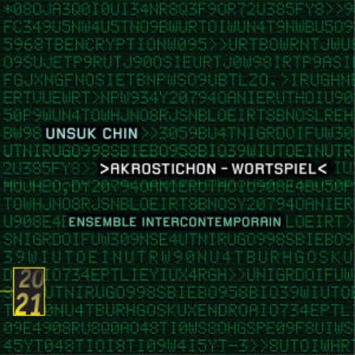 Ensemble Intercontemporain – Akrostichon - Wortspiel/Doppelkonzert