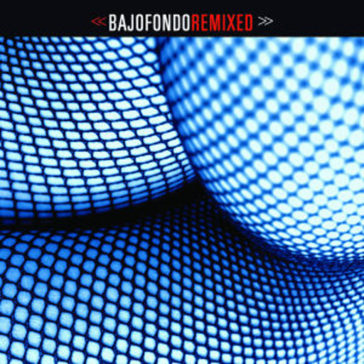 Bajofondo Tango Club – Bajofondo Remixed