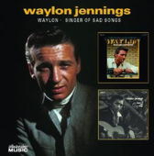 Waylon Jennings – Waylon/Singer Of Sad Songs