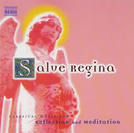Diverse – Classical Music For Reflection And Meditation - Salve Regina