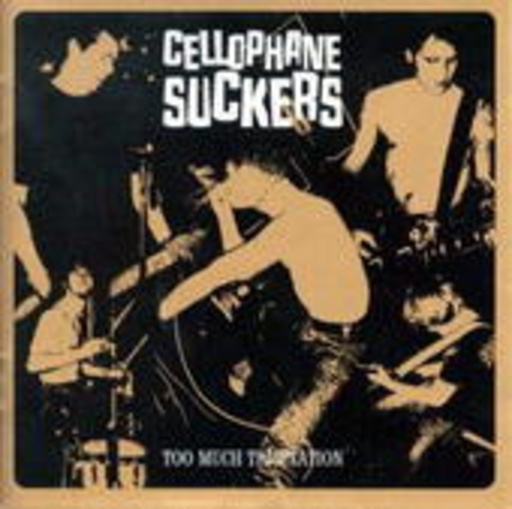Cellophane Suckers – Too Much Temptation