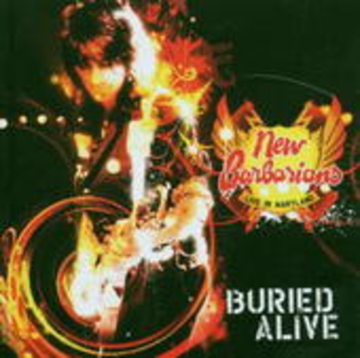 New Barbarians – Buried Alive - Live In Maryland