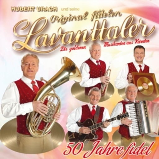 Hubert Urach und seine Original Fidelen – 50 Jahre fidel
