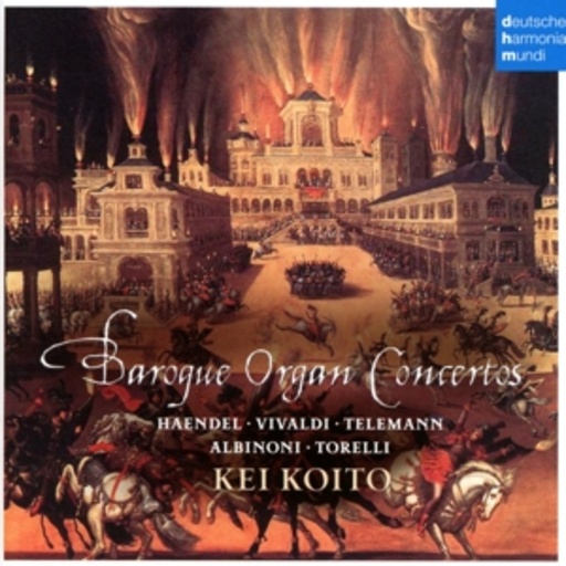 Kei Koito – Baroque Organ Concertos