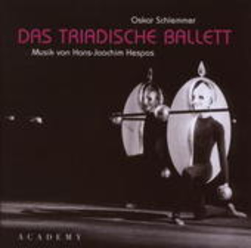 Oskar Schlemmer – Das Triadische Ballett