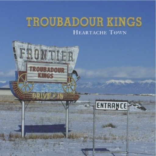 Troubadour Kings – Heartache Town