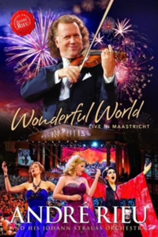 André Rieu – Wonderful World - Live In Maastricht