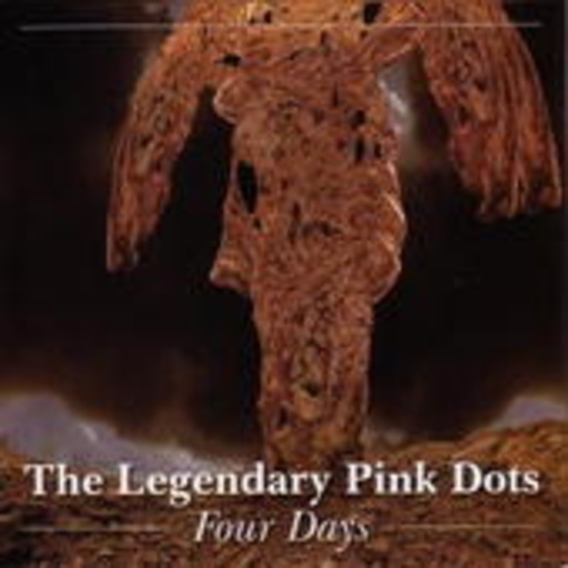 The Legendary Pink Dots – Four Days