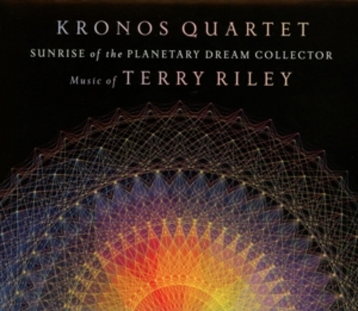 Kronos Quartet – Sunrise Of The Planetary Dream Collector