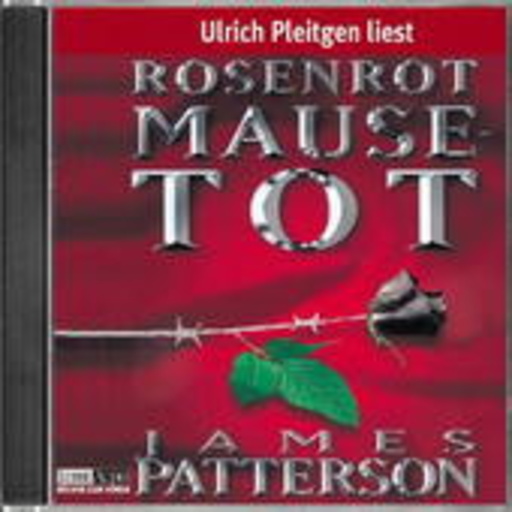 Ulrich Pleitgen – Rosenrot Mausetot