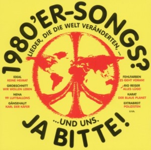 Diverse – 1980'er-Songs? Ja bitte! Lieder, die die Welt veränderten...und uns