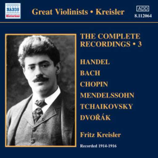 Fritz Kreisler – The Complete Recordings Vol. 3