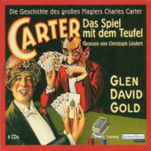 Christoph Lindert – Das Spiel mit dem Teufel - Die Geschichte des großen Magiers Charles Carter