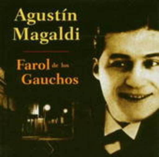 Augustin Magaldi – Farol De Los Gauchos