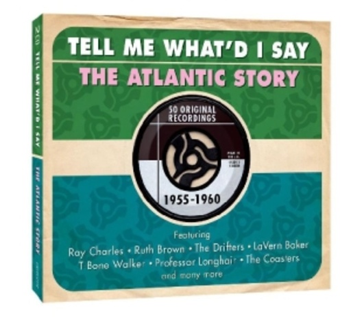 Diverse – Tell Me What'd I Say - The Atlantic Story 1955-1960