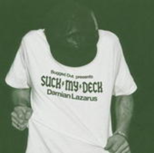 Suck My Deck – Damian Lazarus