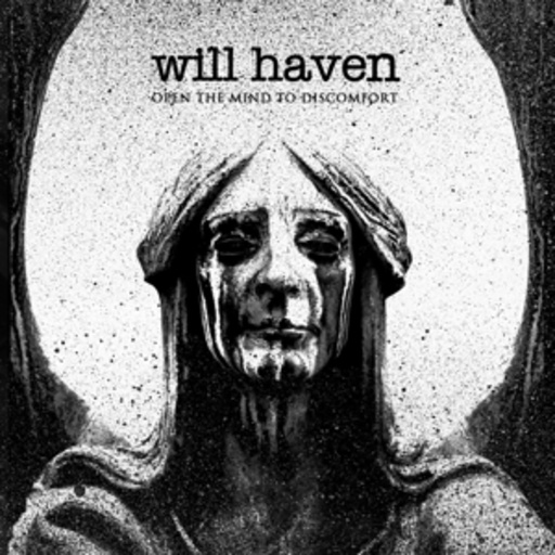 Will Haven – Open The Mind To Discomfort