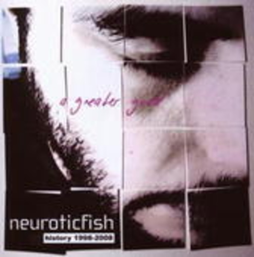 Neuroticfish – A Greater Good