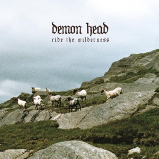 Demon Head – Ride The Wilderness